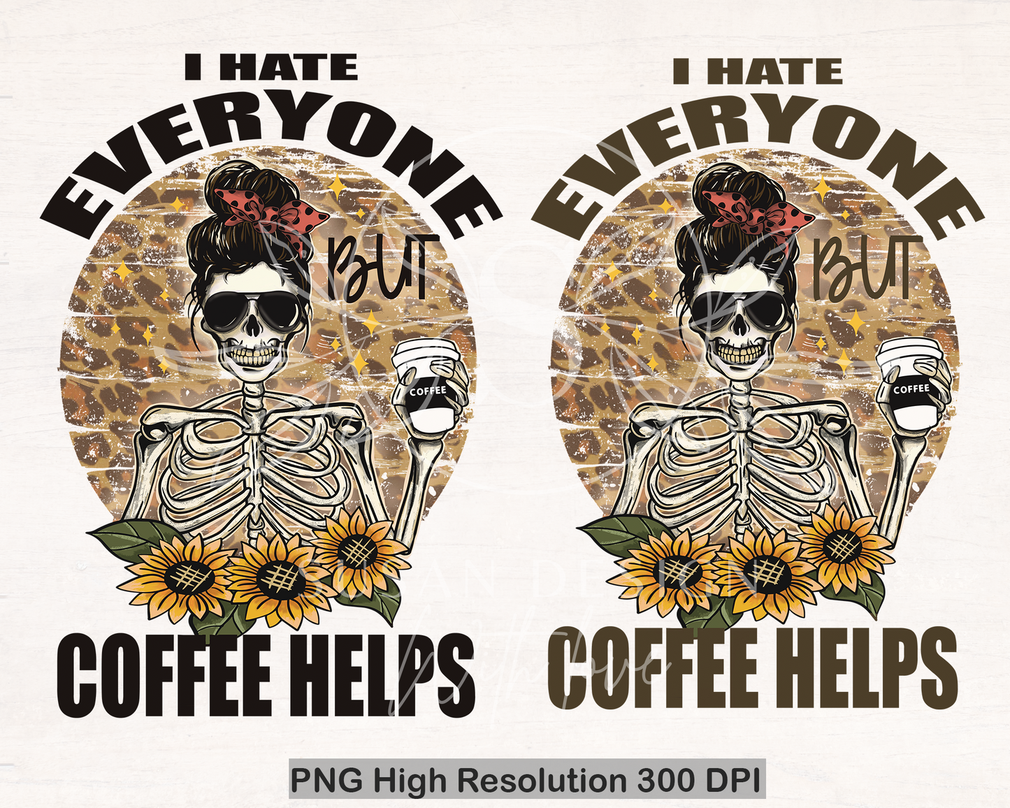 I hate everyone but coffee helps PNG Bundle Sublimation