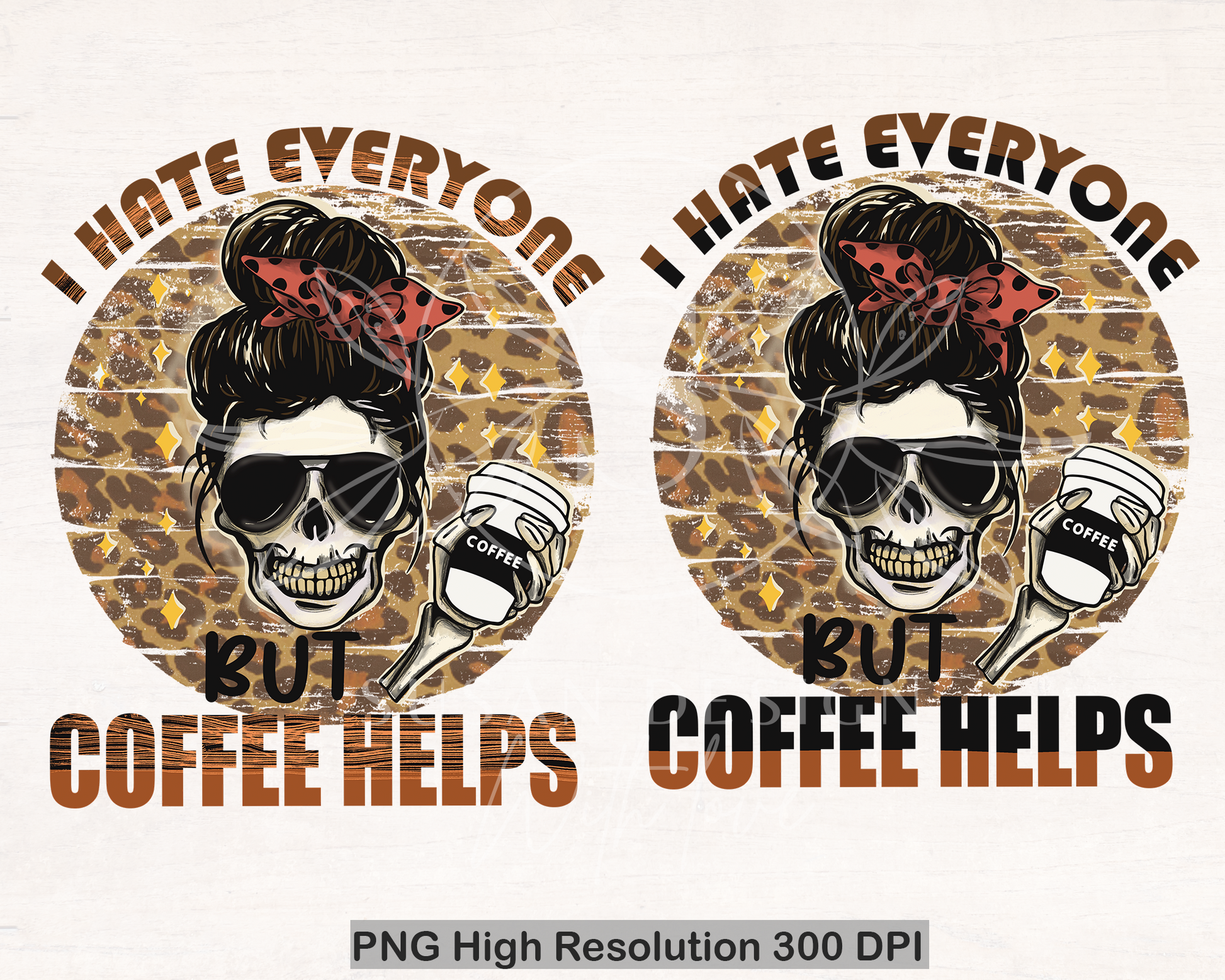 I hate everyone but coffee helps PNG Sublimation