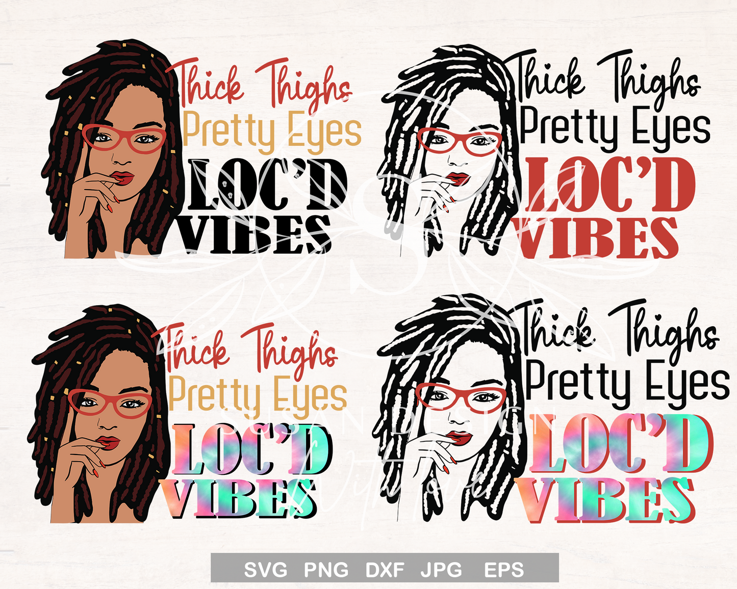 Thick Thighs Pretty Eye Loc'd Vibes SVG Bundle, Black Woman Dreadlock Hair.