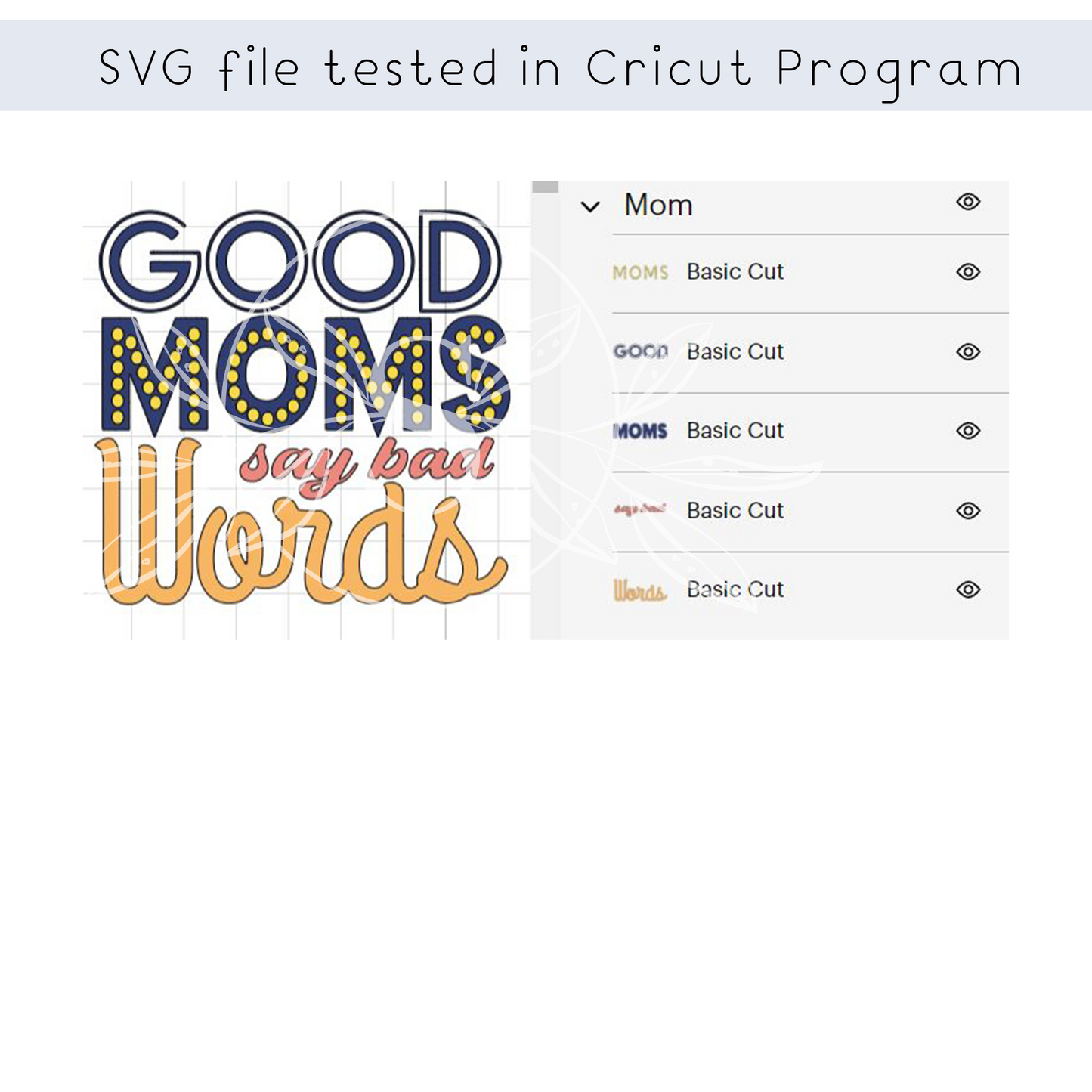 Good Moms Say Bad Words SVG, Funny mom life qoute