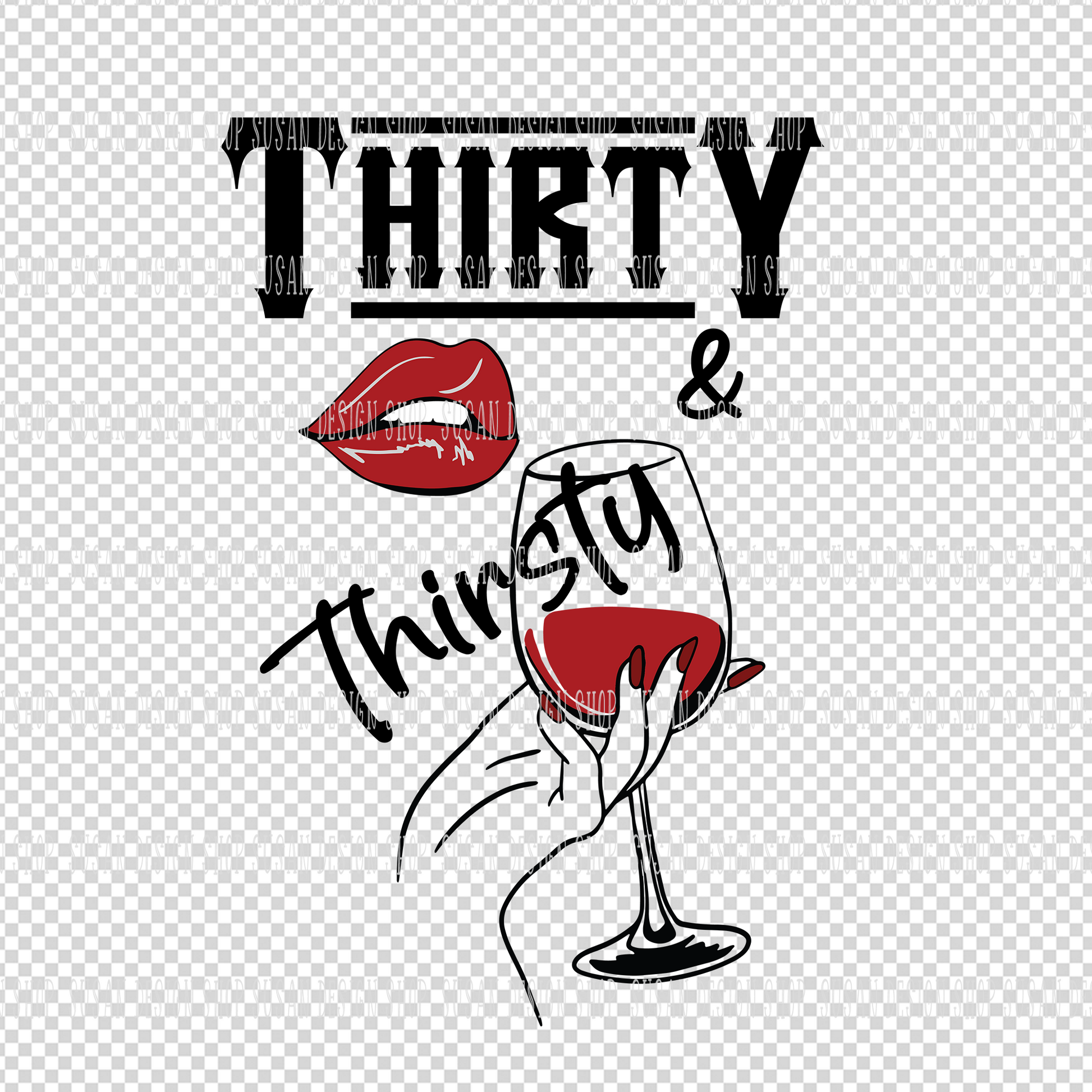 Thirty thirsty Wine Drinking, 30 Birthday Girl SVG