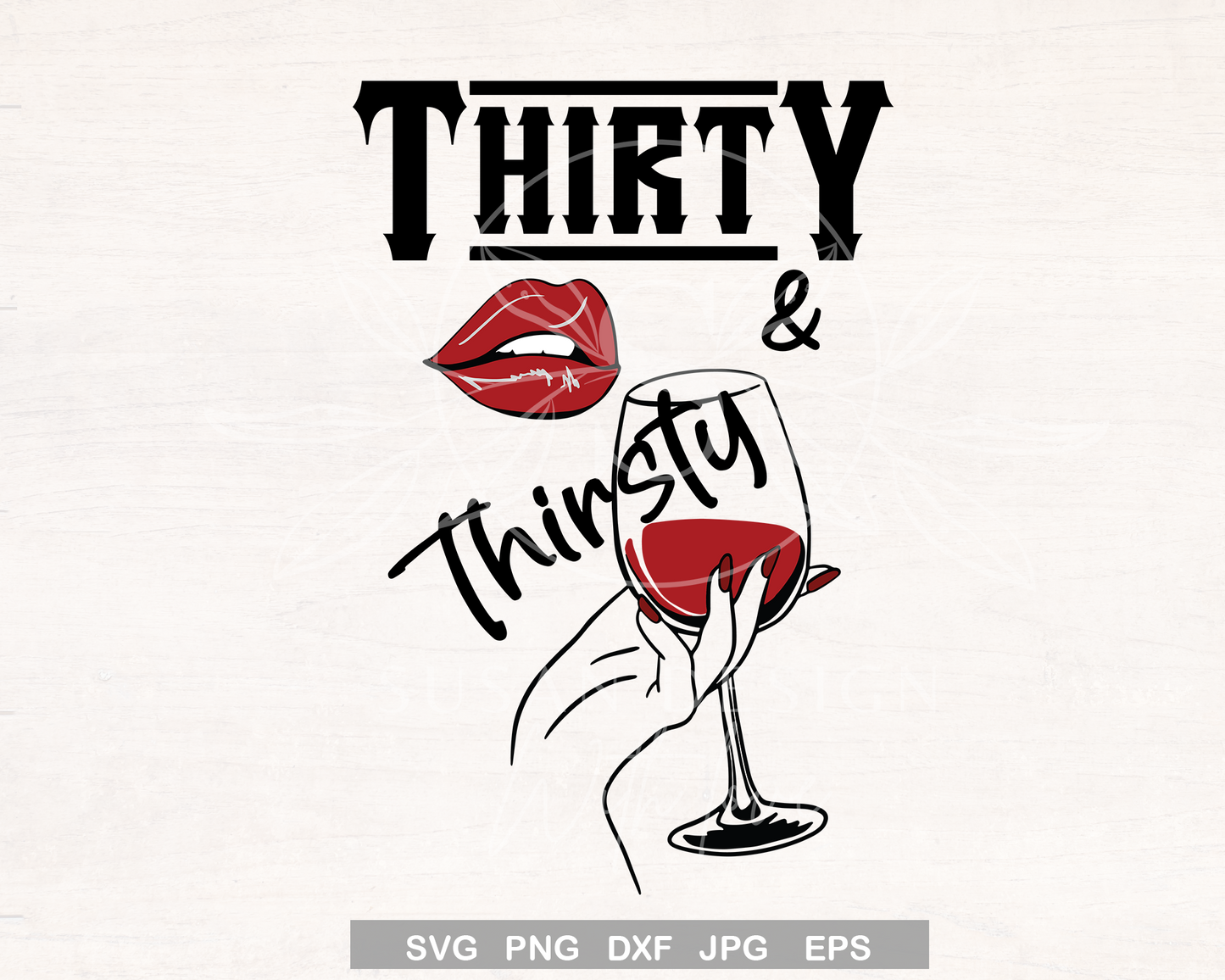 Thirty thirsty Wine Drinking, 30 Birthday Girl SVG