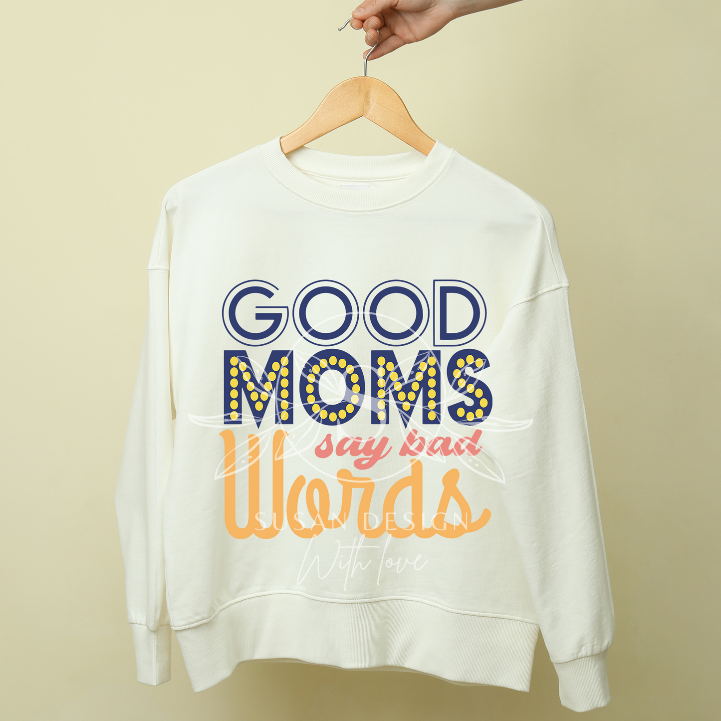 Good Moms Say Bad Words SVG, Funny mom life qoute