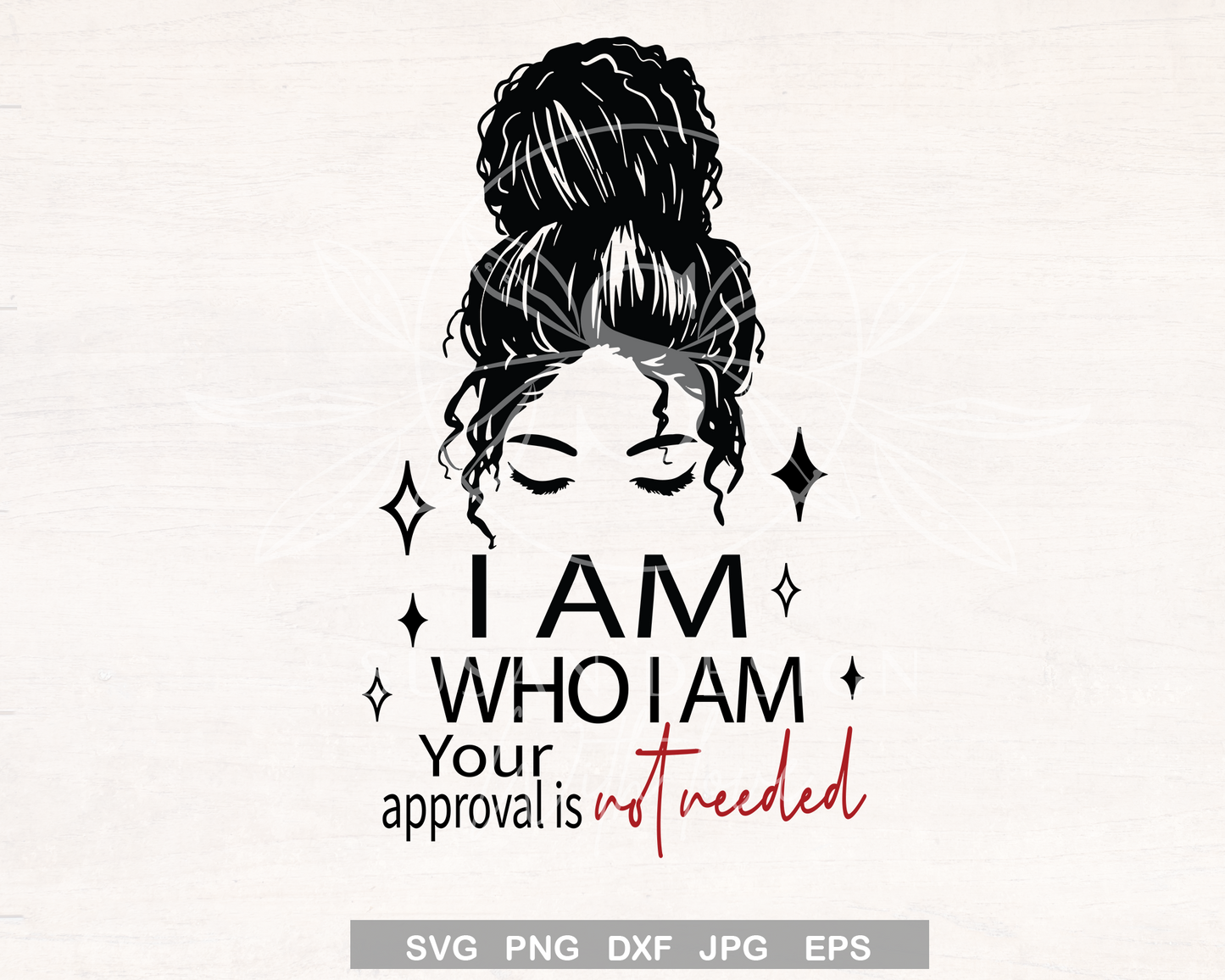 I am Who I am, Your Approval is not Needed SVG, Strong Black Woman Pride.