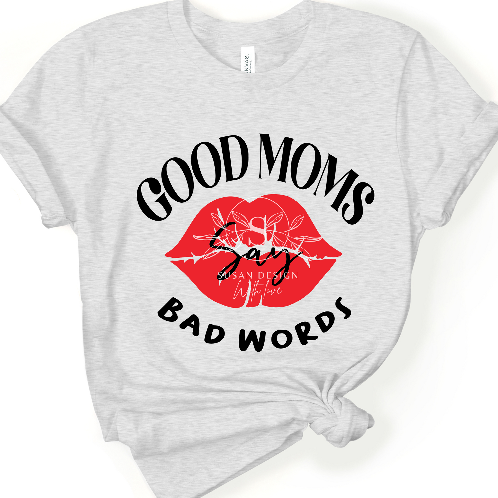 Good Moms Say Bad Words SVG, Funny mom life