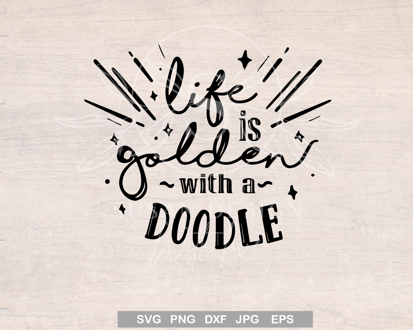 Life is Golden with Doodle SVG