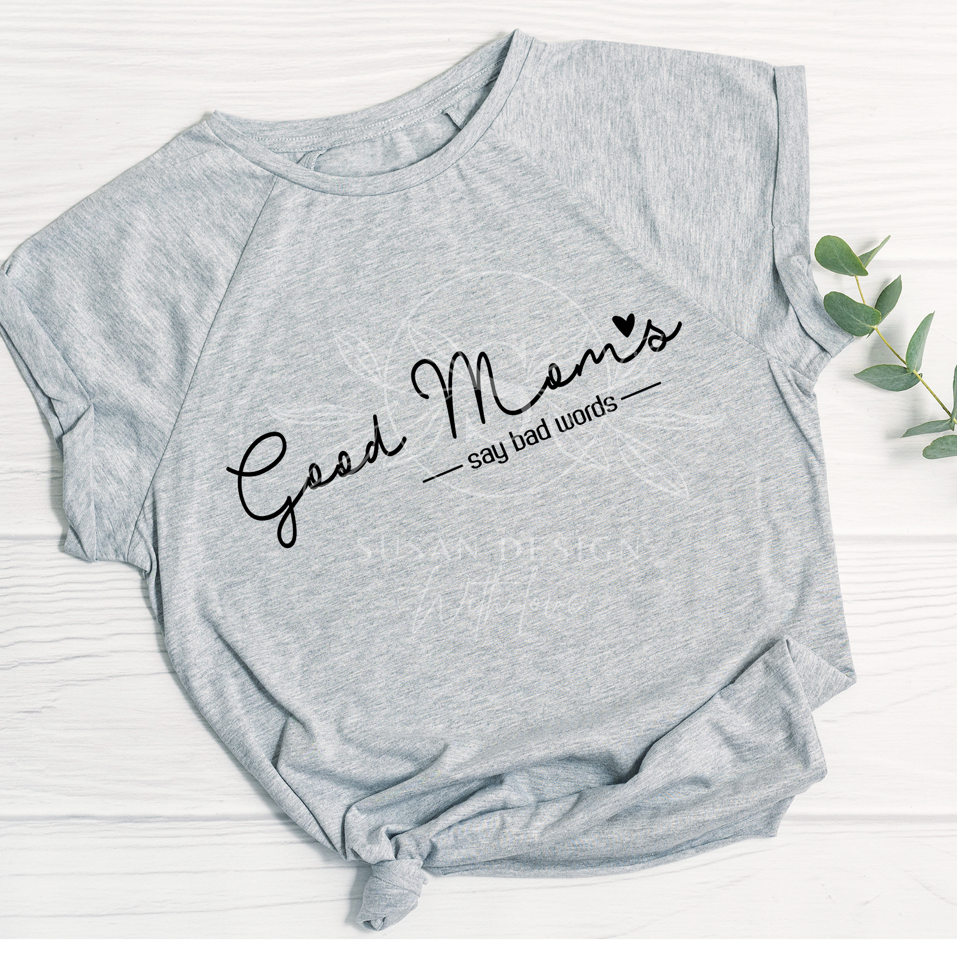 Good Moms Say Bad Words minimal SVG, Funny mom life