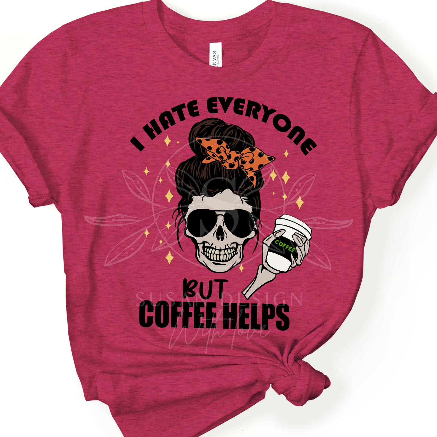 I hate everyone but coffee helps, Skeleton SVG