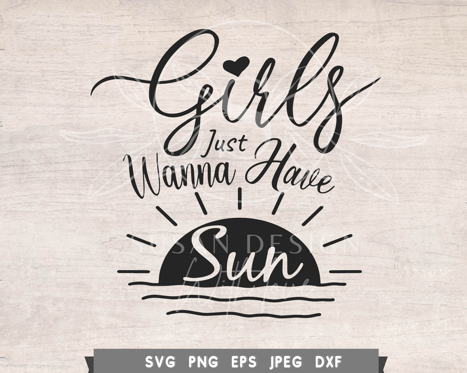 Girls Just Wanna Have Sun SVG, Summer Vibes