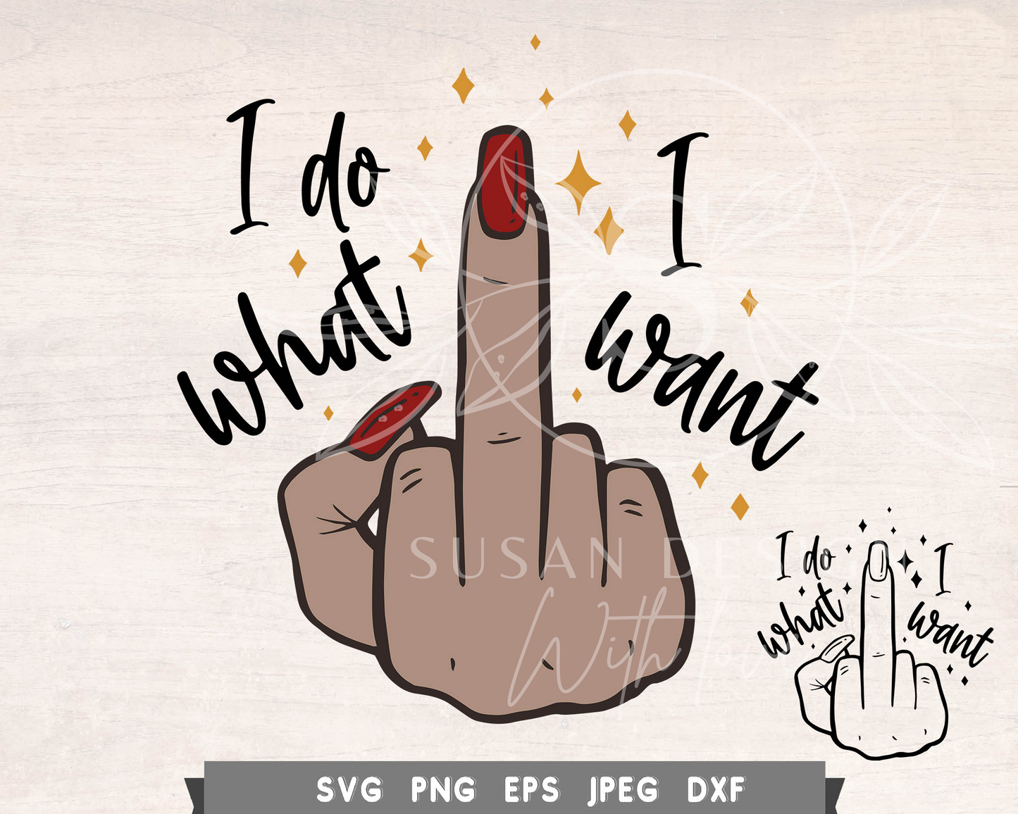 Woman I do what I want, middle finger SVG Bundle