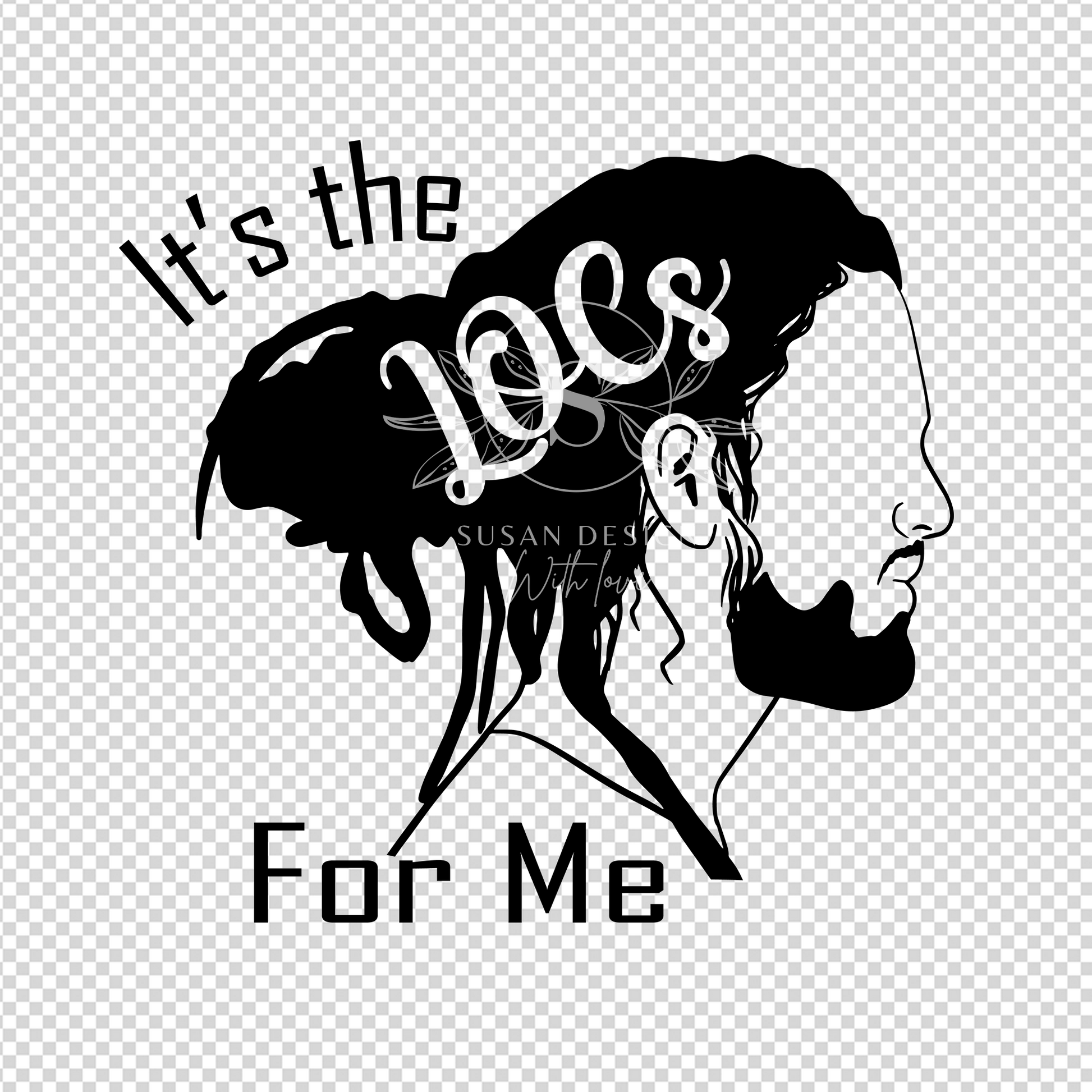 It is The Locs for Me SVG file for Cricut