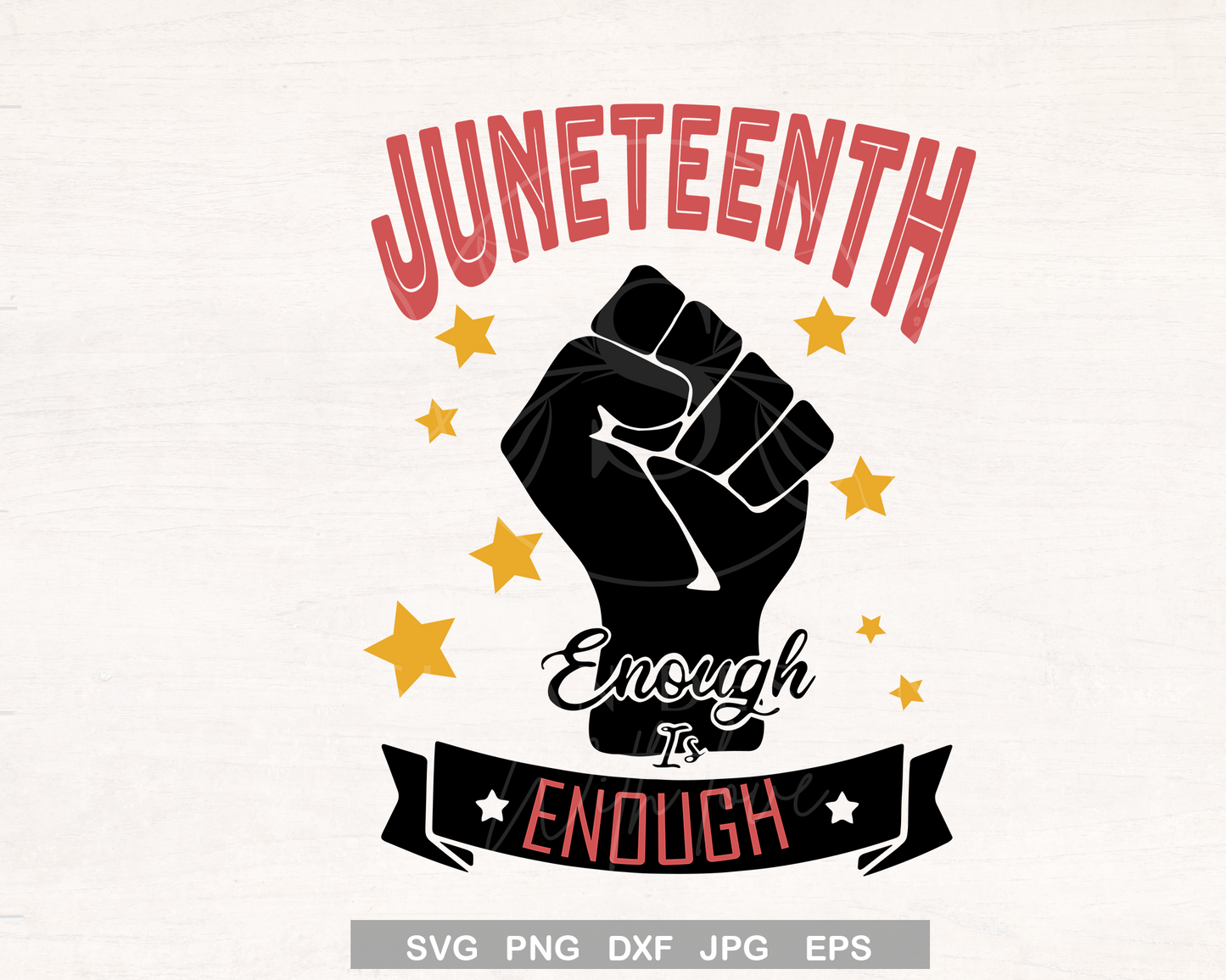 Enough is Enough Juneteenth SVG file for Cricut