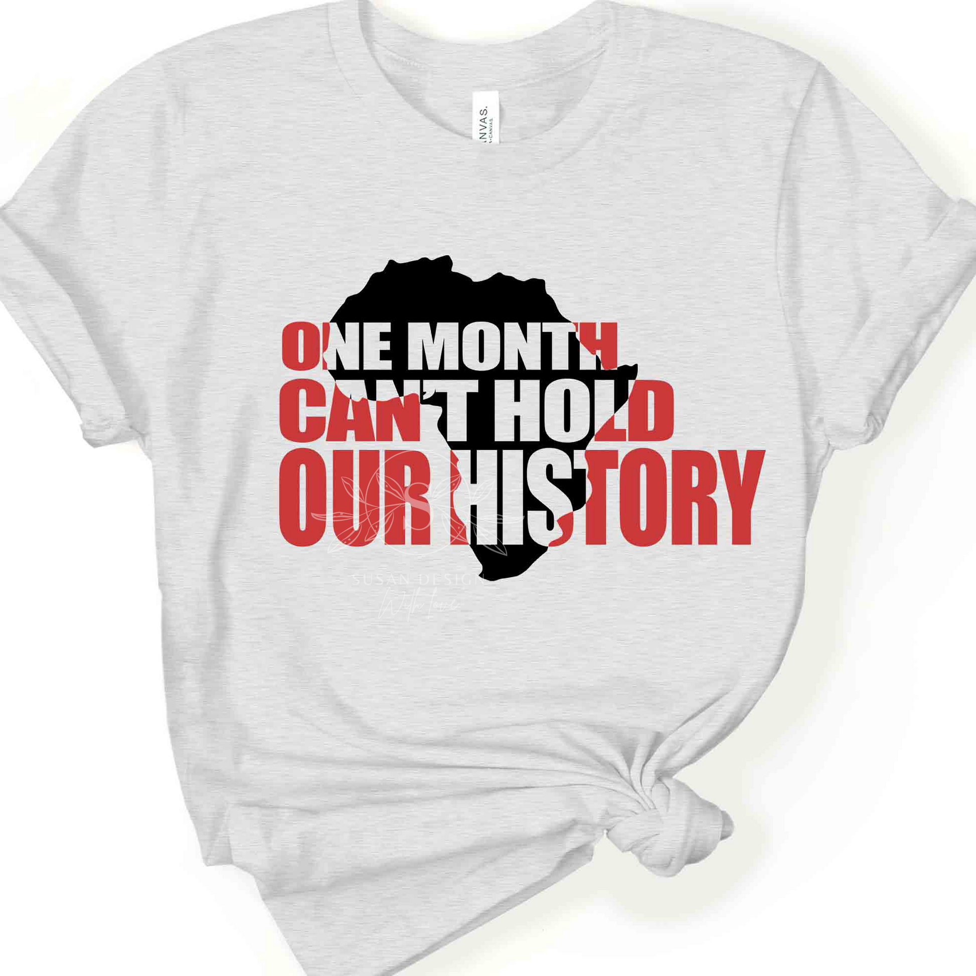 One month Can't Hold Our History, Juneteenth,  svg file for Cricut