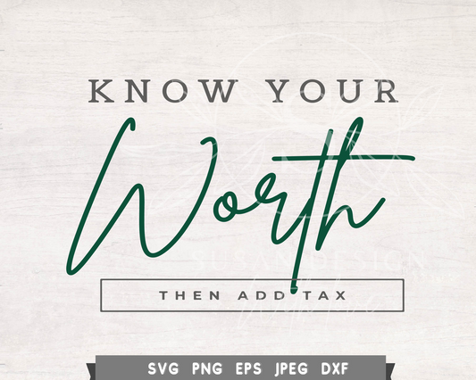 Know your worth the add tax SVG