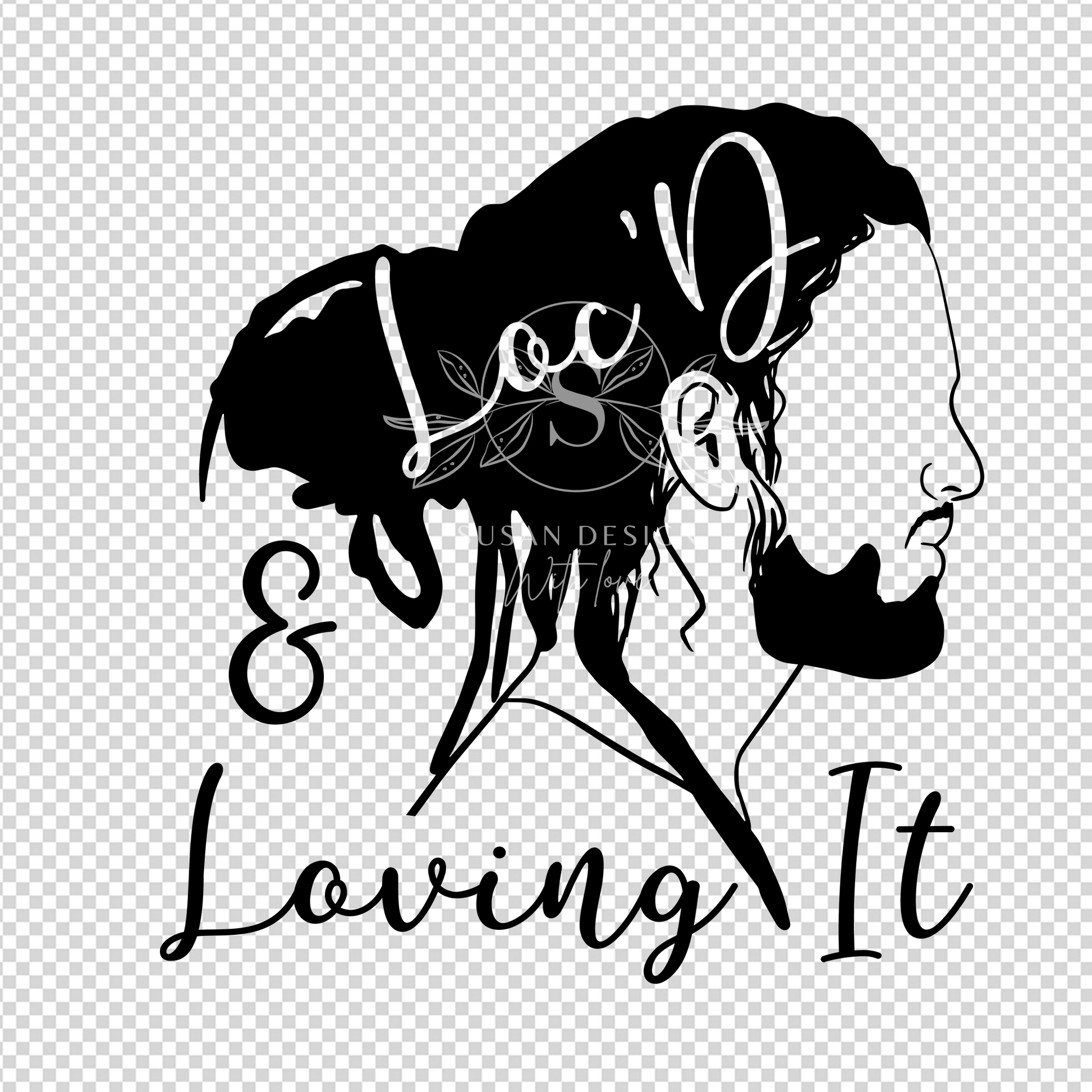 Loc'd and Loving It, Man with Locs SVG file for Cricut