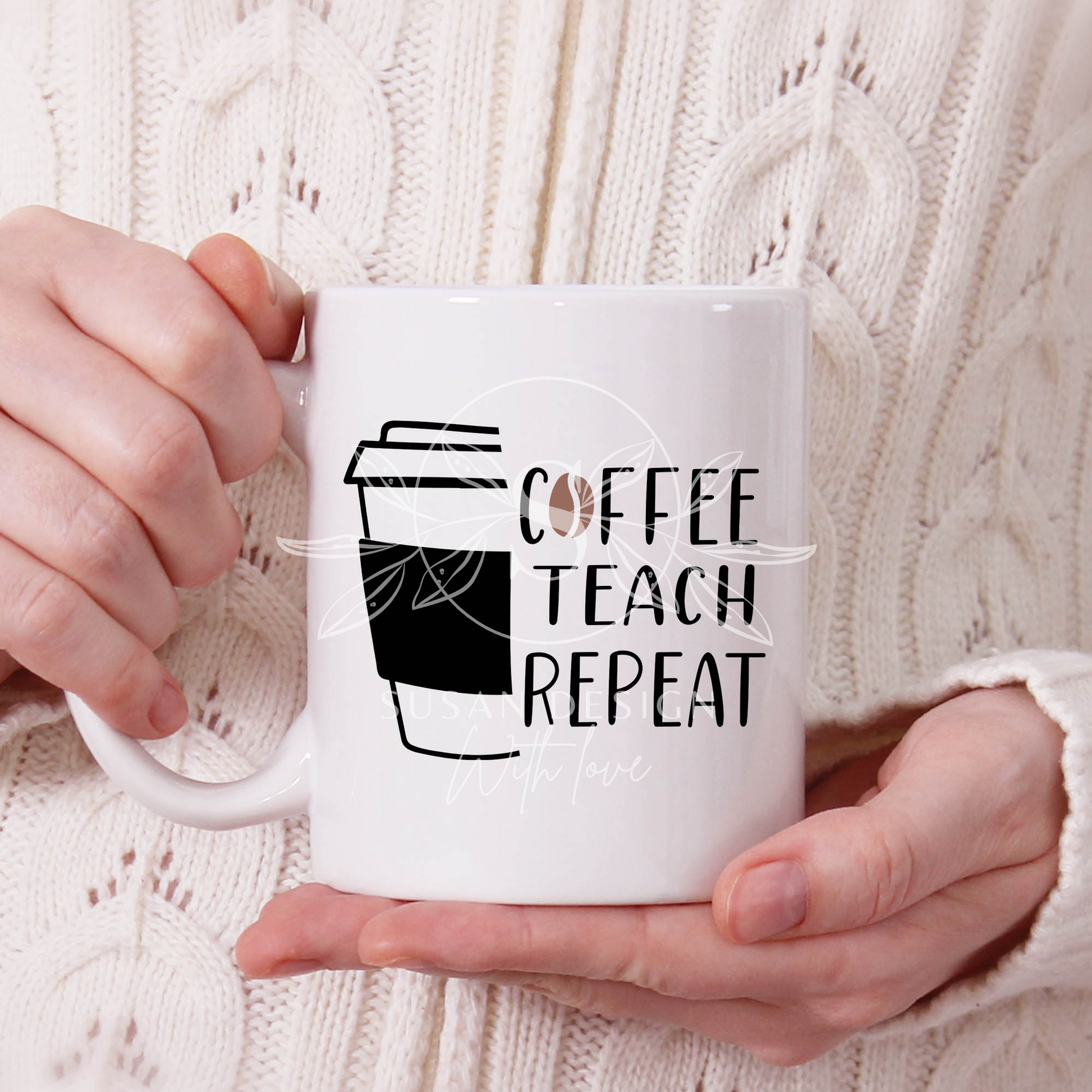 Coffee Teach Repeat, Teacher SVG